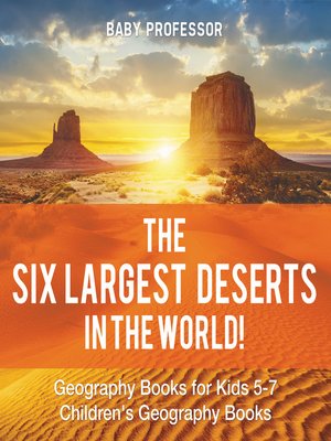 cover image of The Six Largest Deserts in the World!
